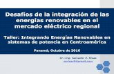 Desafíos de la integración de las energías renovables en ... · • Ley de Incentivos Fiscales para el Fomento de las Energías Renovables en la Generación de Electricidad •