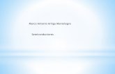 Marco Antonio Artiga Montelegre Semiconductores · 2018-04-17 · subatómicas, la cual se manifiesta mediante atracciones y repulsiones. Carga eléctrica: ... ion positivo, y por