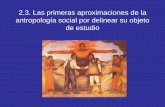 2.3. Las primeras aproximaciones de la antropología social ...sgpwe.izt.uam.mx/files/users/uami/mapa54/3_Antropologia_mexicana_2.2.pdf · Con el porfiriato dos fueron las líneas