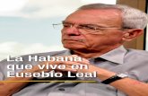 La Habana que vive en Eusebio Leal - Cubadebatemedia.cubadebate.cu/wp-content/uploads/2019/11/La... · militares las llevadas a cabo por Máximo Gómez entre Las Tunas, un po-quito