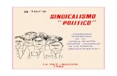 ìndice - masas.numasas.nu/sindicalismo/libro el sindicalismo politico/sindicalismo politico.pdf · del Estado como es Solidaridad de Polonia, pues se convierte en un poderoso canal