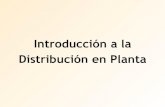 Introducción a la Distribución en Planta a la Distribucion... · estudio, comprensión y aplicación de las “Técnicas de Distribución en Planta”,que se desarrollarán a continuación,