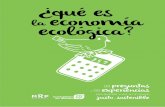 ¿qué es la economía ecológica? - Ecologistas en Acción · 2018-03-15 · 99 Preguntas y 99 Experiencias 3 La economía ecológica en las 99 Preguntas Este documento está enmarcado