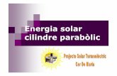 Energia solar cilindre parabòlicusuaris.tinet.cat/tsolar/treball_pdf/cilindre_parabolica.pdf · Concentraciód’uns rajos solars en uns tubs receptors d’alta eficiència tèrmica