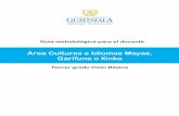 Área Culturas e Idiomas Mayas, Garífuna o Xinka · 2019-11-20 · Guía metodológica para el Docente Área Culturas e Idiomas Mayas,Garífuna o Xinka Introducción Competencia