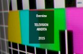 Overview TELEVISION ABIERTA 2015 - AAM · programas, especialmente de series, las que si no llegaban a funcionar, simplemente se sacaban del aire. TormentadePasión(CHV) y LaRosaNegra(Canal