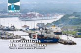 Un millón de tránsitos...buque de un océano a otro a través del Canal de Panamá. El tránsito millón, más que un número histórico o simbólico, es un testimonio de la contribución