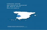 Informe anual del Sistema Nacional de Salud 2013 Extremadura · de manera muy importante en el desarrollo de medidas como la receta electrónica, la historia clínica electrónica