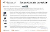 Comunicación Industrial · necesidades de los clientes que usan nuestros PLCs, HMIs y drives. Especialmente para ambientes industriales, reduciendo la colisión de datos y flujos