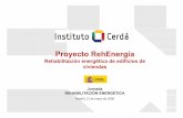 Instituto cerdà- madrid 21 mayo´08 · Proyecto RehEnergía Rehabilitación energética de edificios de viviendas Jornada REHABILITACIÓN ENERGÉTICA Madrid 21 de mayo de 2008 Sistemas