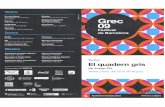 EL QUADERN GRIS - Barcelona · Richard Galliano Quartet Teatre Grec, 8 de juliol Balanescu Quartet Teatre Grec, 9 de juliol Patrocinadors del GREC'09 TEL 'ENTRADA El quadern gris