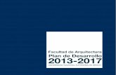 Facultad de Arquitectura Plan de Desarrollo 2013-2017 · 2019-03-16 · 9 Plan de desarrollo 2013-2017 n Facultad de arquitectura El presente documento parte del Plan de Trabajo entregado