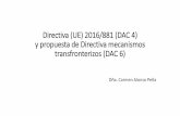 Directiva (UE) 2016/881 (DAC 4) y propuesta de Directiva ... · • Propuesta de la Comisión de Directiva del Consejo que modifica la Directiva 2011/16/UE por lo que se refiere a