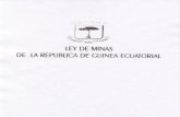 2006 Mining Law (Spanish) - Legislación de Guinea Ecuatorial · Artículo I. Objeto y ámbitO de aplicación. La presente Ley de Minas (Ley) tiene Como finalidad establecer las disposiciones