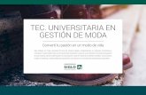 GESTIÓN DE MODA - Universidad Empresarial Siglo 21contenidos.21.edu.ar/pdf/carreras/pregrado/tec-gestion-de-moda.pdf · moda en toda la cadena de valor. Participar en la coordinación