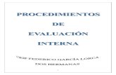 PROCEDIMIENTOS DE EVALUACIÓN INTERNAx · Mediante la evaluación interna el centro realiza una reflexión, revisión y valoración del proceso educativo, de su organización y funcionamiento