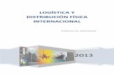 LOGÍSTICA Y DISTRIBUCIÓN FÍSICA INTERNACIONALbiblioteca.esucomex.cl/RCA/Logística y distribución física internacional.pdf · mismas, si quiere ganarle a la competencia, a partir