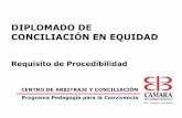 DIPLOMADO DE CONCILIACIÓN EN EQUIDADs0b3ad4893bebe17b.jimcontent.com/download/version...Las pruebas en la Conciliación En los asuntos civiles y de familia, con la solicitud de conciliación