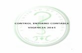 CONTROL INTERNO CONTABLE VIGENCIA 2015 · 2019-01-24 · elementos inservibles para su chatarrización, el proceso de inventario de propiedad planta y equipo se encuentra en etapa