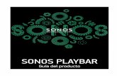 SONOS PLAYBAR Product Guide · Invade todas las habitaciones con sonido HiFi envolvente y épico y reproduce de forma inalámbrica toda la música del planeta a través de un reproductor