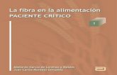 La fibra en la alimentación - Sociedad Española de ... · nográfica sobre fibra en nutrición enteral, una de las monografías esté dedicada a la fibra en el pa-ciente en situación