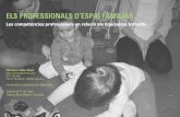 ELS PROFESSIONALS D’ESPAI FAMILIAR - UAB Barcelona · 2013-09-25 · ELS PROFESSIONALS D’ESPAI FAMILIAR Les competències professionals en relació als Educadors Infantils Mariona