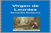 Virgen de Lourdes - velasquez.com.co MARIA/EBOOK-Virgen de Lourdes.pdf · había sido una celda en otras épocas (se la conoce como le cachot, el calabozo). El lugar de hecho había