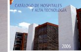 Catálogo de Hospitales 2006 f - Castilla-La Mancha · de dichos centros se obtuvo del Registro de Centros, Servicios y Establecimientos Sanitarios, a los que se les remitió un cuestionario