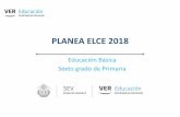 PLANEA ELCE 2018 · 2018-06-02 · Evaluación –ELCE- y cuáles por el INEE –ELSEN-13 y 14 de junio •Instalar una Mesa de monitoreo durante el periodo de aplicación •Notificar