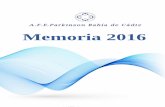 Memoria 2016 - Parkinson Bahia de Cadiz 2016.pdf · 2017-11-07 · Ejercicio 2016 Representar, ante la Administración y otras instituciones, los intereses de los enfermos de Parkinson