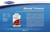 Reef Trace TM - Ideas Marinasideasmarinas.com/archivo/flyers/seachem/reef_trace_fl.pdf · Trace™ puede usarse solo o en combinación con Reef Plus™. Esta combinación tiene un
