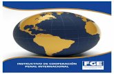 INSTRUCTIVO DE COOPERACIÓN PENAL INTERNACIONAL AC/2A_Instructivo... · quienes ejercen la acción penal o el juzgamiento de delitos: La cooperación penal internacional se proporciona