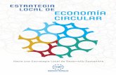 Hacia una Estrategia Local de Desarrollo Sostenible...2030, hacia una Estrategia Española de Desarrollo Sostenible, en la que se establecía la economía circular como “política