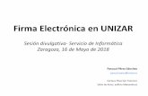 Firma Electrónica en UNIZARsededocumentacion.unizar.es/curso/FIRMA_UNIZAR_SICUZ.pdf– Modos de firma La firma en la Universidad de Zaragoza – Solicitud de certificado de empleado