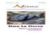 Extra Sima La Cierva - Cuevas y Simas · 4 Abismo Abismo 5 En la vecindad de sima La Cierva se abren las simas: Bustal I, II y III, La Raja, Bocaquemada, Horna, Manuel Mozo y la del