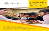Manual sobre la educación de CRLA · 2020-02-08 · n Una actitud positiva sobre la escuela. n Comportamiento positivo en la escuela. n Más servicios y apoyos en la escuela. Es
