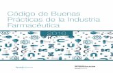 Código de Buenas Prácticas de la Industria Farmacéutica · El compromiso de la industria farmacéutica española de proporcionar medicamentos de la mayor calidad y eficacia posible
