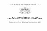 LEY ORGÁNICA DE LA UNIVERSIDAD VERACRUZANAcolaboracion.uv.mx/rept/files/leyes/Ley-Organica.pdf · los procesos de cambio que experimenta el estado de Veracruz que, a través de sus
