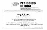 PRESUPUESTO DE EGRESOS 2018 DEL MUNICIPIO DE JALPA DE …periodicos.tabasco.gob.mx/media/periodicos/7859H.pdf · 2018-02-07 · 2 periodico oficial 30 de diciembre de 2017 presupuesto