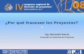 Adiestramiento en Gerencia de Proyectos y Finanzas - ¿Por qué … PORQUE FRACASAN LOS... · 2008-11-13 · Project Management Institute PMI Capítulo Montevideo Continuación…!