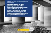 SERIE GUÍAS EUROCÓDIGOS · La Guía para el proyecto de cimentaciones en obras de carretera con Eurocódigo 7 es el resul-tado de la estrecha colaboración de un equipo formado