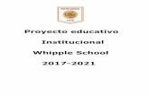 Proyecto educativo Institucional Whipple School · 2017-09-07 · habilidades y capacidades en su desarrollo integral. El colegio Whipple School de Rancagua está en un proceso de