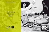 Acerca de UADE · 2014-09-24 · • UADE Labs • Estudios de Radio y TV • Mi UADE y WebCampus ... Decana de la Facultad de Ciencias Jurídicas y Sociales Dra. Ana María Mass