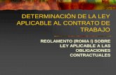 DETERMINACIÓN DE LA LEY APLICABLE AL CONTRATO DE …jeanmonnet.webs.uvigo.es/docs/2016/sesion_5b.pdf · aspectos generales 2) En defecto de elección, se aplica la lex loci laboris.(art.