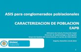 ASIS para conglomerados poblacionales CARACTERIZACION DE ... · Caracterización de la Población 13 ESTIMACION DE ACTIVIDADES NOMINAL EXANTE Identificación de personas por CARACTERÍSTICAS