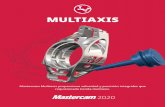 MULTIAXIS · 2019-11-12 · Mastercam Multiaxis proporciona velocidad y precisión integrales que requierecada tienda multiaxis. MULTIAXIS. Complejidad simplificada Con Mastercam,