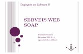 SERVEIS WEB SOAPocw.udl.cat/enginyeria-i-arquitectura/enginyeria-del-software-iii/Continguts/3b...Passos que ha de seguir per un missatge, per ajustar-se al procés definit a l’especificació: