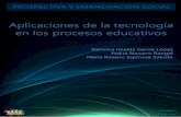 Aplicaciones de la tecnología en los procesos …...Aplicaciones de la tecnología en los procesos educativos procesos educativos y lograr con ello una formación a lo largo de la