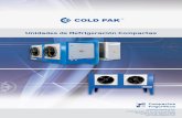 Unidades de Refrigeración Compactas · 2018-07-11 · 1 Soluciones Prácticas Cold Pak COLD PAK® es la solución práctica más avanzada propuesta por Compactos Frigoríﬁ cos