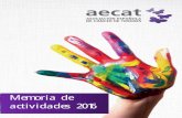 Memoria de actividades 2016 - AECAT · 2019-11-28 · 3 La Asociación Presentación La Asociación Española de Cáncer de Tiroides (AECAT) es una organización independiente y sin